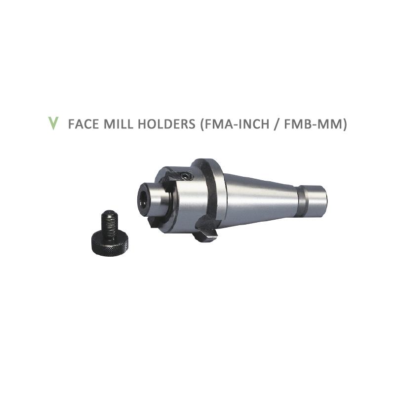 FACE MILL HOLDERS (FMA - INCH / FMB - MM)